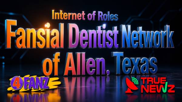 Fansial Dentist Network of Allen, Texas, USA - A 4FANZ AI Based Networking Initiative
